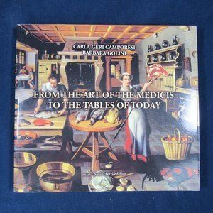 From The Art of the Medicis  to the Table of Today